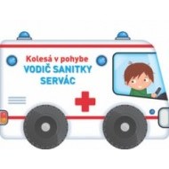 Kolesá v pohybe Vodič sanitky Servác - cena, srovnání