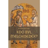 Kdo byl Melchisedek? - cena, srovnání