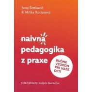Naivná pedagogika z praxe II. - Buďme vzorom pre naše deti - cena, srovnání