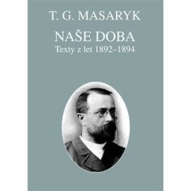 Naše doba - texty z let 1892-1894