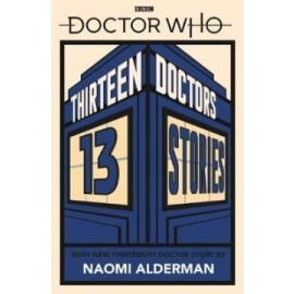 Doctor Who: Thirteen Doctors 13 Stories