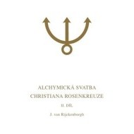 Alchymická svatba Christiana Rosenkreuze II.díl - cena, srovnání