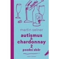 Autismus & Chardonnay 2: Pozdní sběr - cena, srovnání