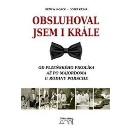 Obsluhoval jsem i krále