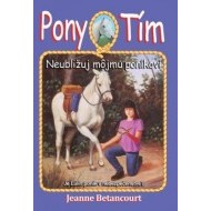 Pony tím 10 - Neubližuj môjmu poníkovi - cena, srovnání