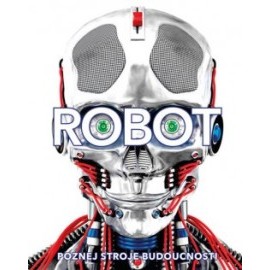 Robot: Poznej stroje budoucnosti