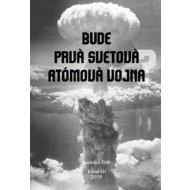 Bude prvá svetová atómová vojna? - cena, srovnání