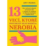 13 vecí, ktoré psychicky silní rodičia nerobia - cena, srovnání