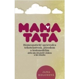 MamaTata - Homeopatický sprievodca tehotenstvom, pôrodom a šestonedelím