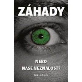 Záhady, nebo naše neznalost?