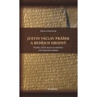 Justin Václav Prášek a Bedřich Hrozný - cena, srovnání
