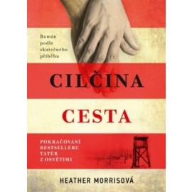 Tatér z Osvětimi: Cilčina cesta