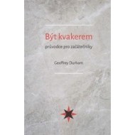 Být kvakerem - průvodce pro začátečníky - cena, srovnání