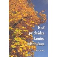 Keď prichádza koniec nášho času - cena, srovnání