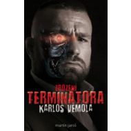 Karlos Vémola: Zrození Terminátora - cena, srovnání