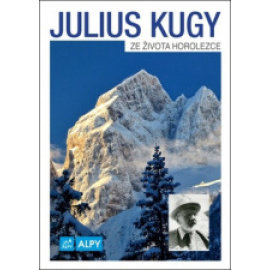 Julius Kugy Ze života horolezce