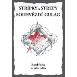 Střípky a střepy Souhvězdí Gulag