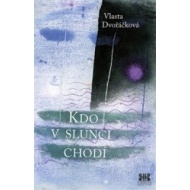 Kdo v Slunci chodí - cena, srovnání