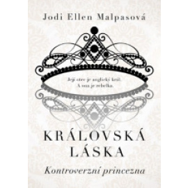 Královská láska: Kontroverzní princezna