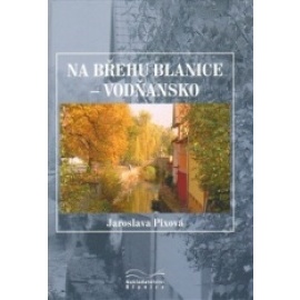 Na břehu Blanice - Vodňansko