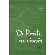 Ni králi, ni císaři - cena, srovnání