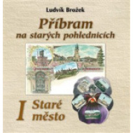 Příbram na starých pohlednicích - cena, srovnání