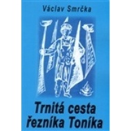 Trnitá cesta řezníka Toníka - cena, srovnání