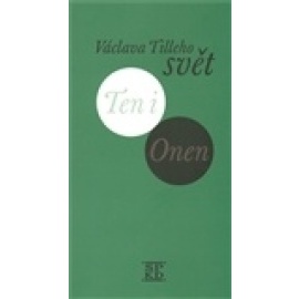 Václava Tilleho svět Ten i Onen