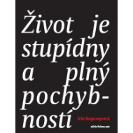 Život je stupídny a plný pochybností - cena, srovnání