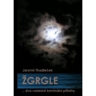 Žgrgle - cena, srovnání