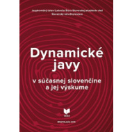 Dynamické javy v súčasnej slovenčine a jej výskume - cena, srovnání