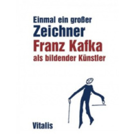 Franz Kafka als bildender Künstler