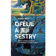 Ofélie a její sestry - Motiv utonulé dív - cena, srovnání