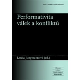 Performativita válek a konfliktů