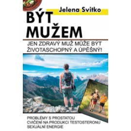 Být mužem - Jen zdravý muž může být živo