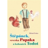 Štěpánek, veverka Papaka a kohoutek Todot - cena, srovnání