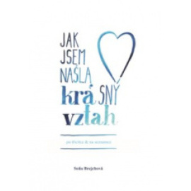 Jak jsem našla krásný vztah