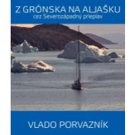 Z Grónska na Aljašku cez Severozápadný prieplav - cena, srovnání