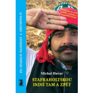 Stafraholtskou Indií tam a zpět - Po stopách Hanzelky a Zikmunda II - cena, srovnání