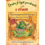 Draka je lepší pozdravit aneb o etiketě - cena, srovnání