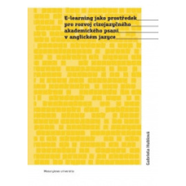E-learning jako prostředek pro rozvoj cizojazyčného akademického psaní v anglickém jazyce