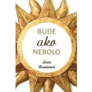 Bude ako nebolo - cena, srovnání
