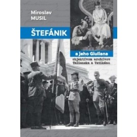 Štefánik a jeho Giuliana objektívom archívov Talianska a Vatikánu
