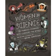 Women in Science : 50 Fearless Pioneers Who Changed the World by Rachel Ignotofsky - cena, srovnání