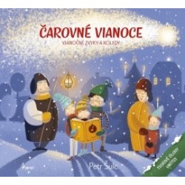 Čarovné Vianoce - Vianočné zvyky a koledy
