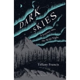 Dark Skies - A Journey into the Wild Night