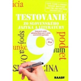 Testovanie zo slovenského jazyka a literatúry 9 - Testy pre 9. ročník ZŠ a 4. ročník osemročného gymnázia