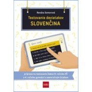 Testovanie deviatakov - SLOVENČINA. Príprava na testovanie žiakov 9. ročníka ZŠ a 4. ročníka gymnázií s osemročným štúdiom - cena, srovnání