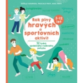 Rok plný hravých a sportovních aktivit - 52 týdnů společného rodinného pohybu