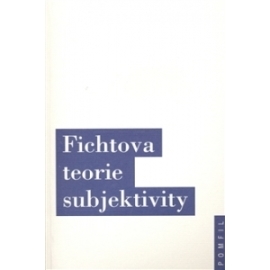 Fichtova teorie subjektivity